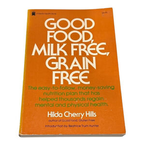 Good Food, Milk Free, Grain Free by Hilda Cherry Hills Paperback Health & Diet